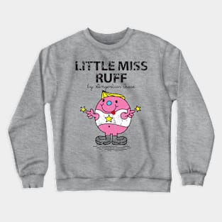 Little Miss Ruff Crewneck Sweatshirt